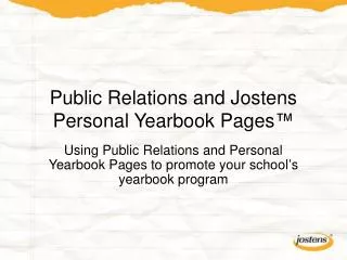 Public Relations and Jostens Personal Yearbook Pages ™