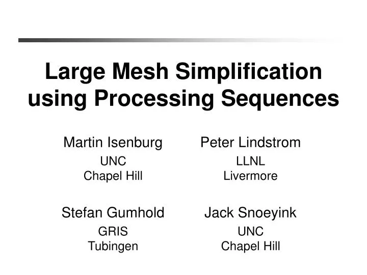 large mesh simplification using processing sequences