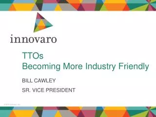 TTOs Becoming More Industry Friendly