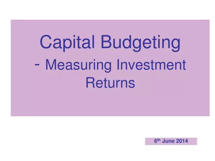 capital budgeting measuring investment returns