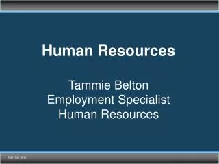 Human Resources Tammie Belton Employment Specialist Human Resources
