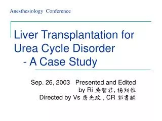 Liver Transplantation for Urea Cycle Disorder - A Case Study