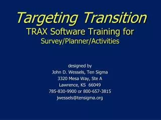Targeting Transition TRAX Software Training for Survey/Planner/Activities