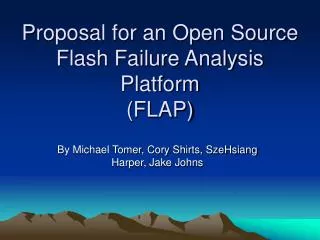 Proposal for an Open Source Flash Failure Analysis Platform (FLAP)