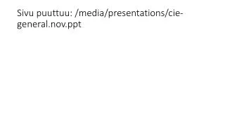 Sivu puuttuu: /media/presentations/cie-general.nov