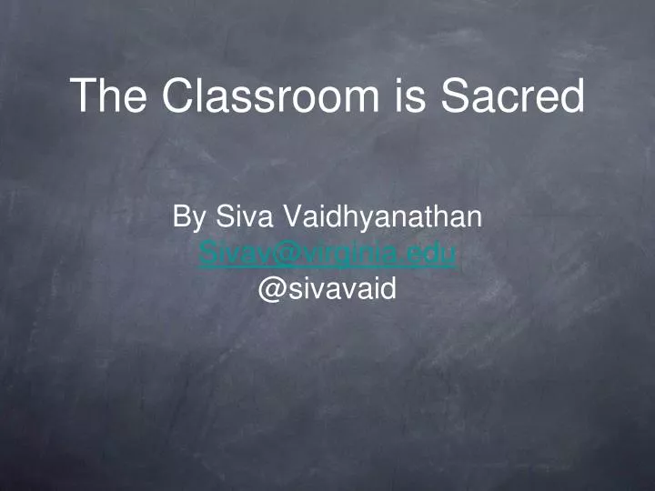 the classroom is sacred