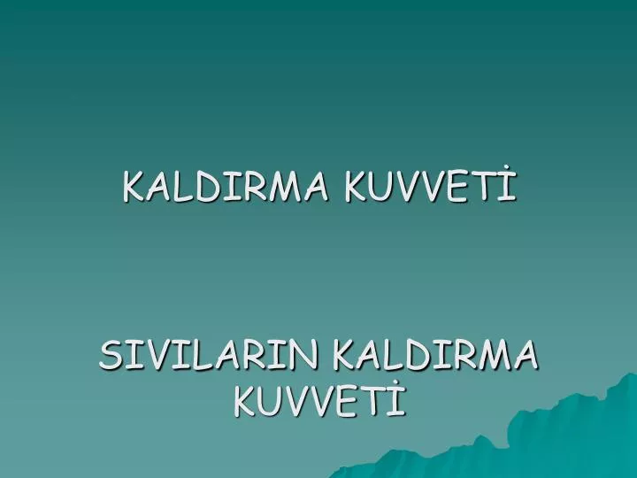 kaldirma kuvvet sivilarin kaldirma kuvvet