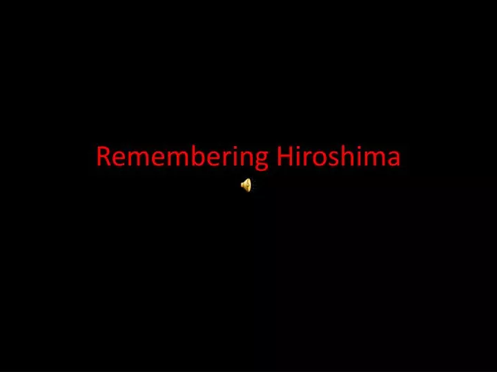 remembering hiroshima