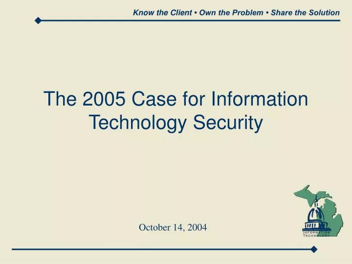 the 2005 case for information technology security