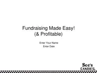 Fundraising Made Easy! (&amp; Profitable)