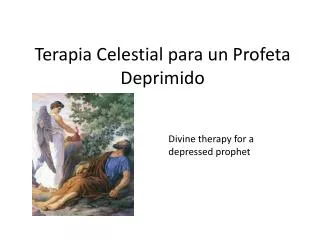 Terapia Celestial para un Profeta D eprimido