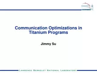 Communication Optimizations in Titanium Programs