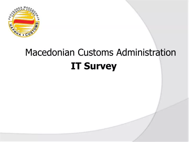 macedonian customs administration it survey