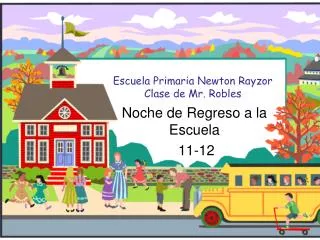 Escuela Primaria Newton Rayzor Clase de Mr. Robles