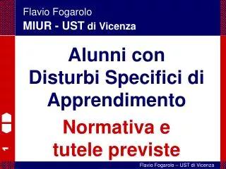 Flavio Fogarolo MIUR - UST di Vicenza