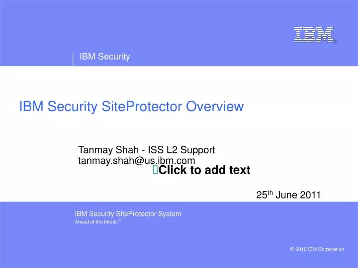 tanmay shah iss l2 support tanmay shah@us ibm com 25 th june 2011