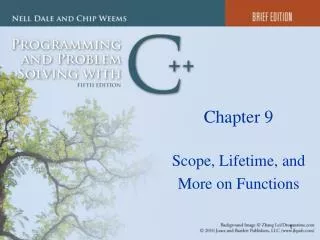 Chapter 9 Scope, Lifetime, and More on Functions