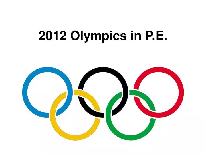 2012 olympics in p e