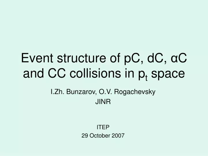 event structure of pc dc c and cc collisions in p t space