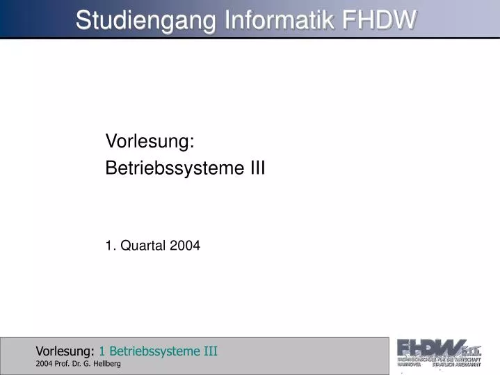 vorlesung betriebssysteme iii 1 quartal 2004