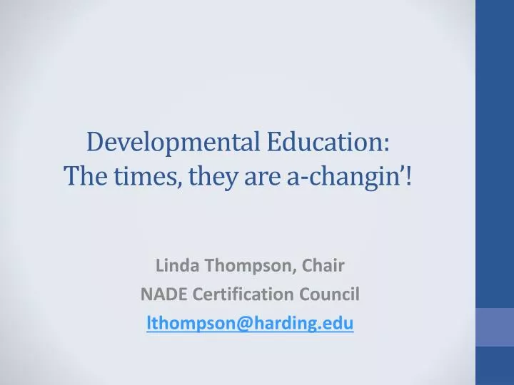 developmental education the times they are a changin