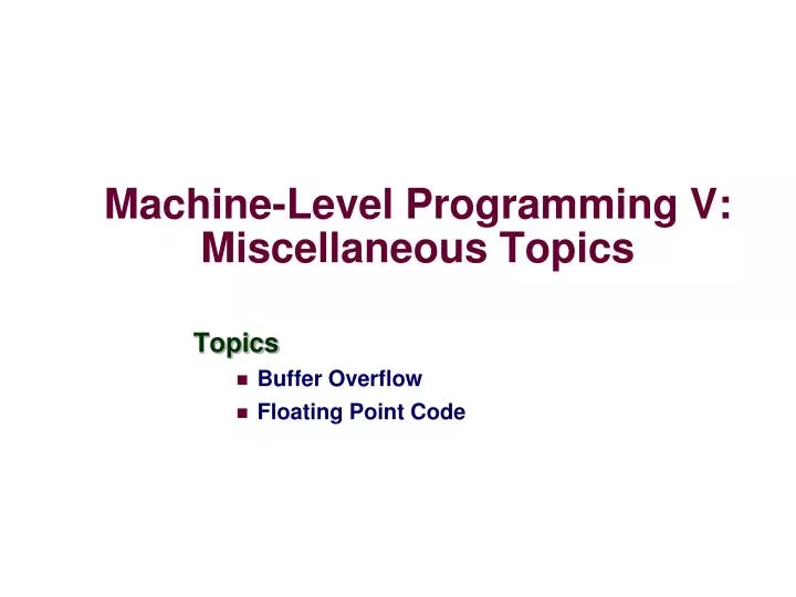 machine level programming v miscellaneous topics