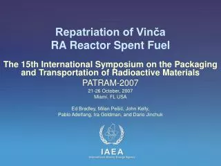 Repatriation of Vin?a RA Reactor Spent Fuel