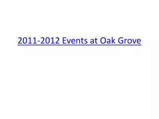 2011-2012 Events at Oak Grove