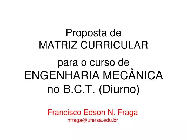 proposta de matriz curricular para o curso de engenharia mec nica no b c t diurno