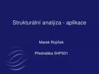 Strukturální analýza - aplikace