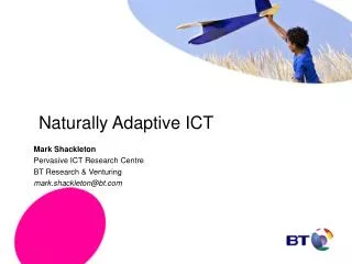 Naturally Adaptive ICT