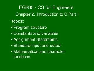 EG280 - CS for Engineers Chapter 2, Introduction to C Part I
