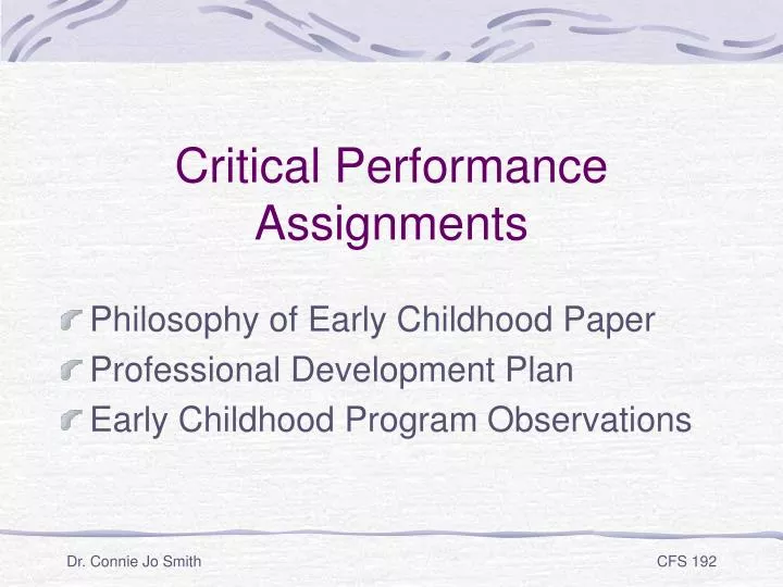 critical performance assignments