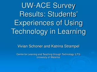 UW-ACE Survey Results: Students’ Experiences of Using Technology in Learning