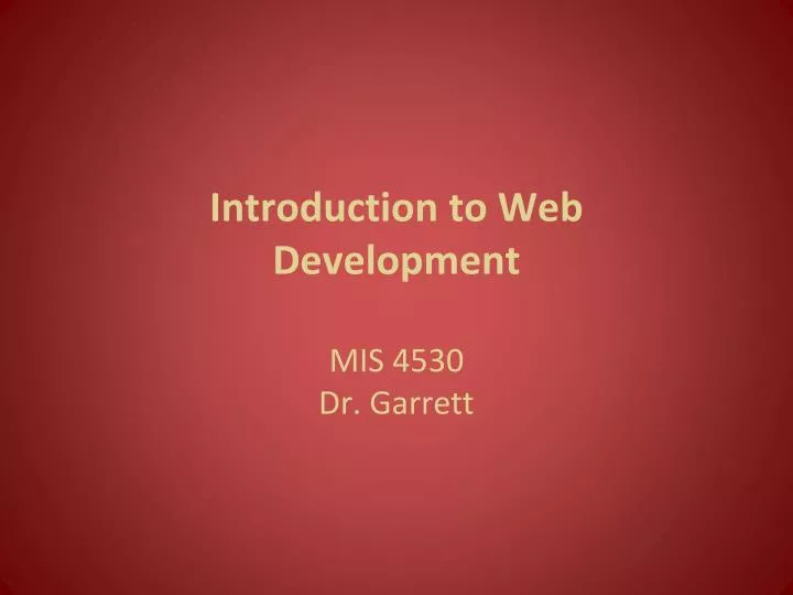 introduction to web development mis 4530 dr garrett