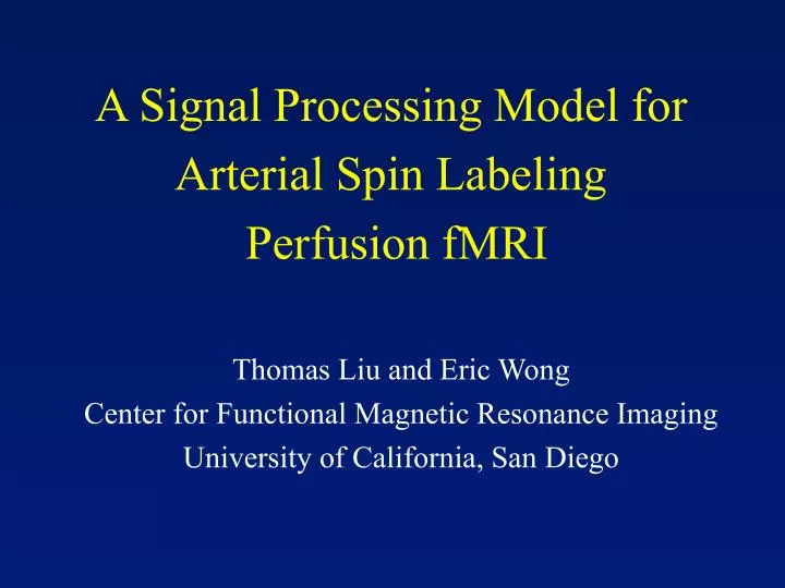 a signal processing model for arterial spin labeling perfusion fmri