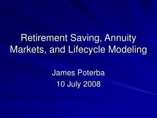 Retirement Saving, Annuity Markets, and Lifecycle Modeling