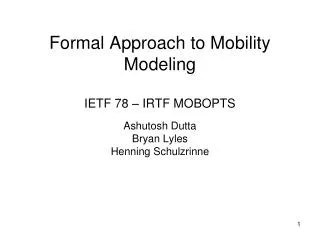 Formal Approach to Mobility Modeling IETF 78 – IRTF MOBOPTS