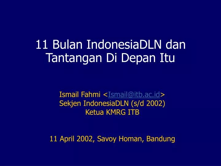 11 bulan indonesiadln dan tantangan di depan itu