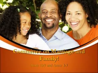 Committee on Marriage and Family!