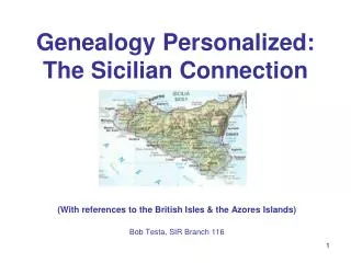 Genealogy Personalized: The Sicilian Connection