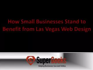 How Small Businesses Stand to Benefit from LasVegasWebDesign