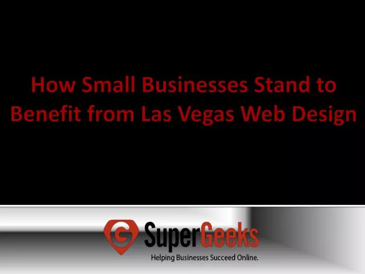 how small businesses stand to benefit from las vegas web design