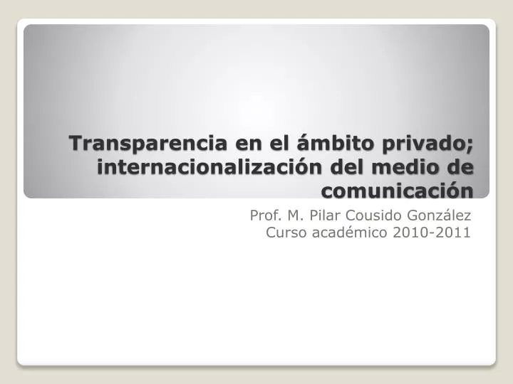 transparencia en el mbito privado internacionalizaci n del medio de comunicaci n