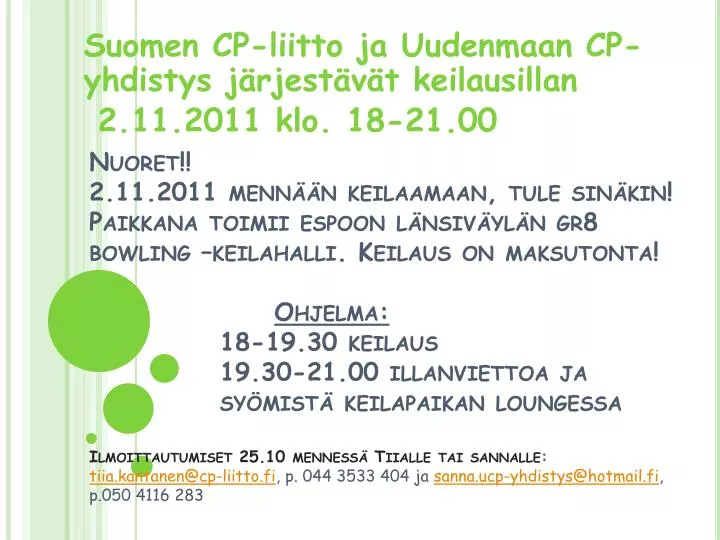 suomen cp liitto ja uudenmaan cp yhdistys j rjest v t keilausillan 2 11 2011 klo 18 21 00