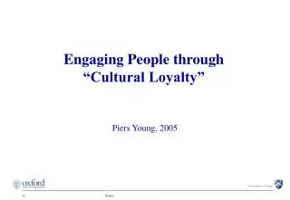 Engaging People through “Cultural Loyalty”