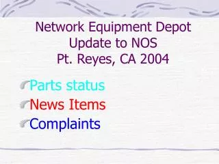 Network Equipment Depot Update to NOS Pt. Reyes, CA 2004