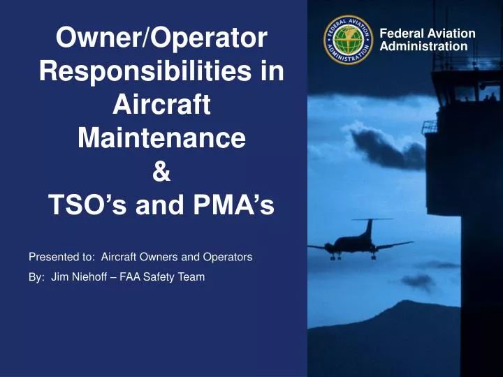 owner operator responsibilities in aircraft maintenance tso s and pma s