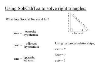 Using SohCahToa to solve right triangles: