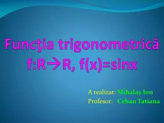 Func ? ia trigonometric ? f:R ?R, f(x)= sinx
